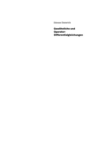 Gewöhnliche und Operator-Differentialgleichungen: Eine integrierte Einführung in Randwertprobleme und Evolutionsgleichungen für Studierende