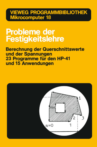 Probleme der Festigkeitslehre: Berechnung der Querschnittswerte und der Spannungen