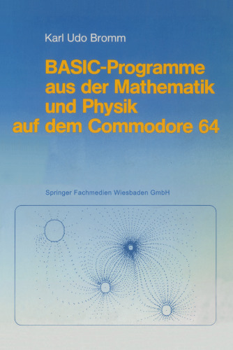 BASIC-Programme aus der Mathematik und Physik auf dem Commodore 64