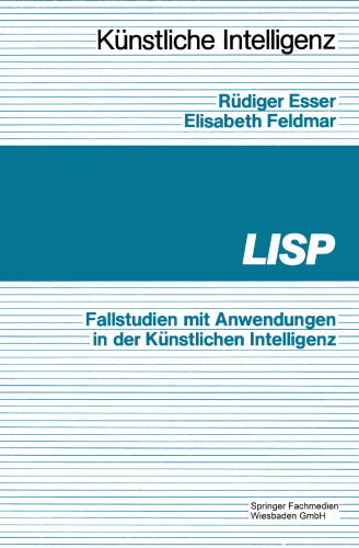LISP: Fallbeispiele mit Anwendungen in der Künstlichen Intelligenz