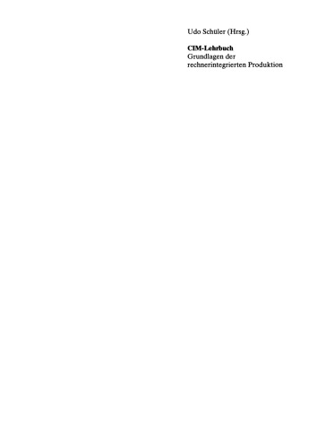CIM-Lehrbuch: Grundlagen der rechnerintegrierten Produktion