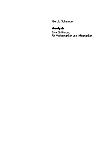 Analysis: Eine Einführung für Mathematiker und Informatiker