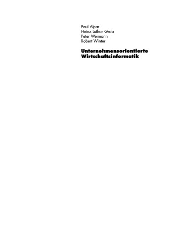 Unternehmensorientierte Wirtschaftsinformatik: Eine Einführung in die Strategie und Realisierung erfolgreicher luK-Systeme