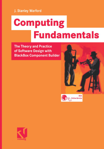 Computing Fundamentals: The Theory and Practice of Software Design with BlackBox Component Builder