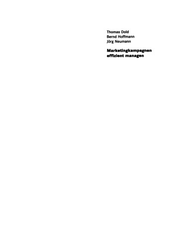 Marketingkampagnen effizient managen: Methoden und Systeme — Effizienz durch IT-Unterstützung — Integration in das operative CRM