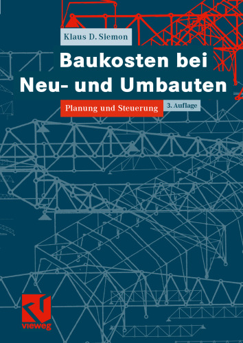 Baukosten bei Neu- und Umbauten: Planung und Steuerung