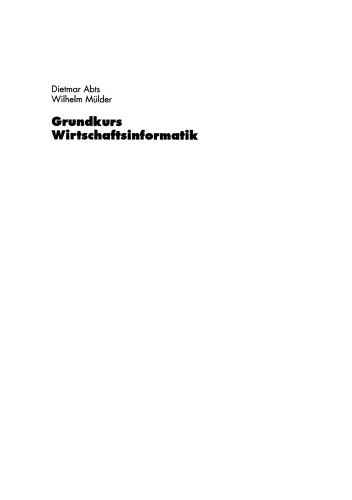 Grundkurs Wirtschaftsinformatik: Eine kompakte und praxisorientierte Einführung