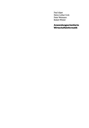 Anwendungsorientierte Wirtschaftsinformatik: Eine Einführung in die strategische Planung, Entwicklung und Nutzung von Informations- und Kommunikationssystemen