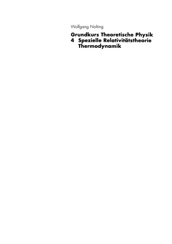 Grundkurs Theoretische Physik: 4 Spezielle Relativitätstheorie Thermodynamik