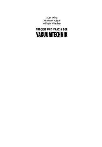 Theorie und Praxis der Vakuumtechnik