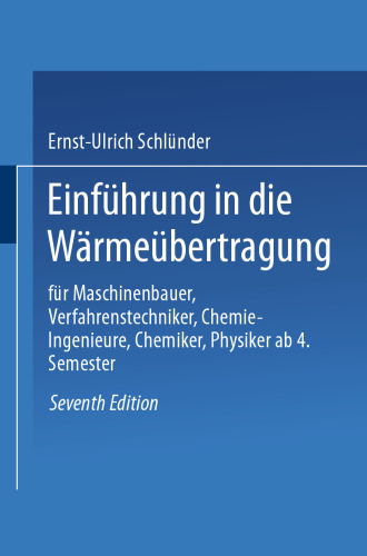 Einführung in die Wärmeübertragung: Für Maschinenbauer, Verfahrenstechniker, Chemie-Ingenieure, Chemiker, Physiker ab 4. Semester
