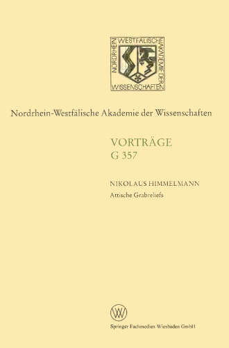 Attische Grabreliefs: 411. Sitzung am 17. Juni 1998 in Düsseldorf
