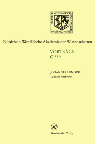 Loudons Nachruhm: Die Geschichte einer Sinnstiftung