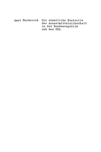 Die staatliche Kontrolle der Arzneimittelsicherheit in der Bundesrepublik und den USA