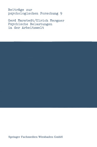 Psychische Belastungen in der Arbeitswelt: Theoretische Ansätze, Methoden und empirische Forschungsergebnisse