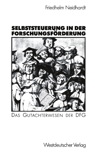 Selbststeuerung in der Forschungsförderung: Das Gutachterwesen der DFG