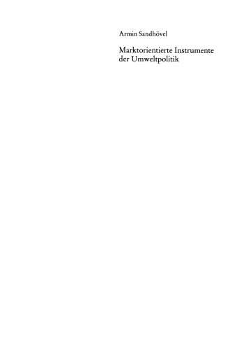 Marktorientierte Instrumente der Umweltpolitik: Die Durchsetzbarkeit von Mengen- und Preislösungen am Beispiel der Abfallpolitik