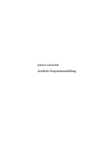 Ärztliche Gesprächsausbildung: Eine diskursanalytische Studie zu Formen des ärztlichen Gesprächs