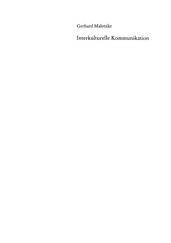 Interkulturelle Kommunikation: Zur Interaktion zwischen Menschen verschiedener Kulturen
