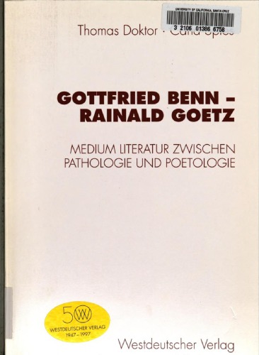 Gottfried Benn, Rainald Goetz: Medium Literatur zwischen Pathologie und Poetologie