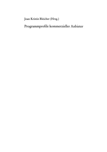 Programmprofile kommerzieller Anbieter: Analysen zur Entwicklung von Fernsehsendern seit 1984