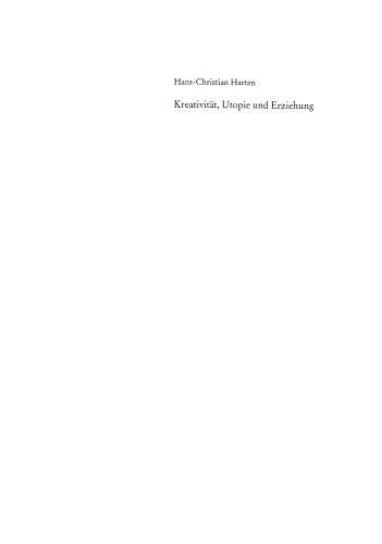 Kreativität, Utopie und Erziehung: Grundlagen einer erziehungswissenschaftlichen Theorie sozialen Wandels