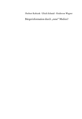 Bürgerinformation durch „neue“ Medien?: Analysen und Fallstudien zur Etablierung elektronischer Informationssysteme im Alltag