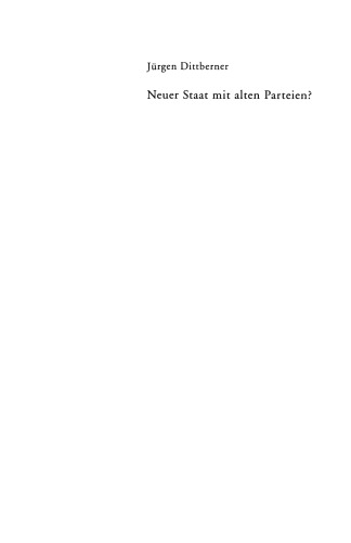 Neuer Staat mit alten Parteien?: Die deutschen Parteien nach der Wiedervereinigung