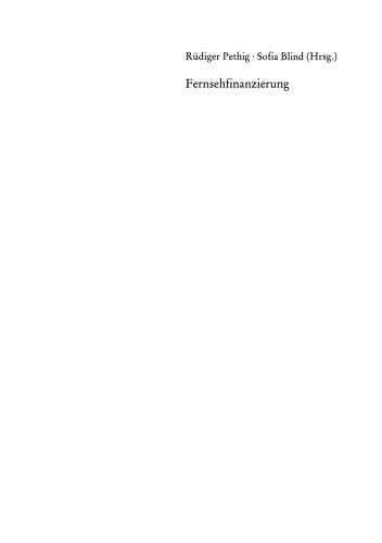 Fernsehfinanzierung: Okonomische, rechtliche und asthetische Perspektiven