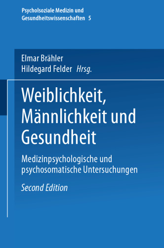 Weiblichkeit, Männlichkeit und Gesundheit: Medizinpsychologische und psychosomatische Untersuchungen