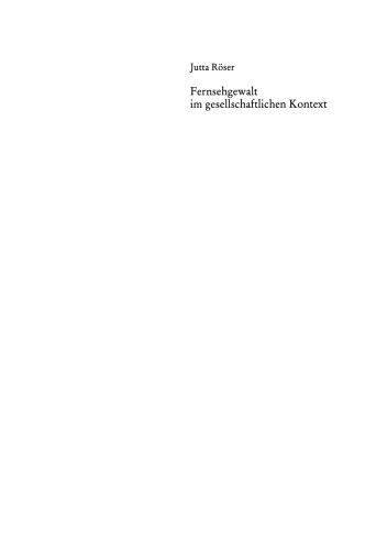 Fernsehgewalt im gesellschaftlichen Kontext: Eine Cultural Studies-Analyse über Medienaneignung in Dominanzverhältnissen