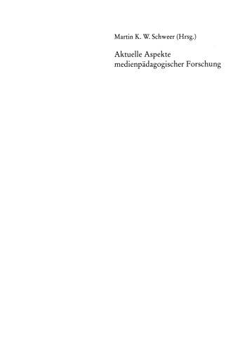 Aktuelle Aspekte medienpadagogischer Forschung: Interdisziplinare Beitrage aus Forschung und Praxis