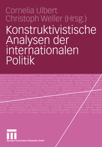 Konstruktivistische Analysen der internationalen Politik
