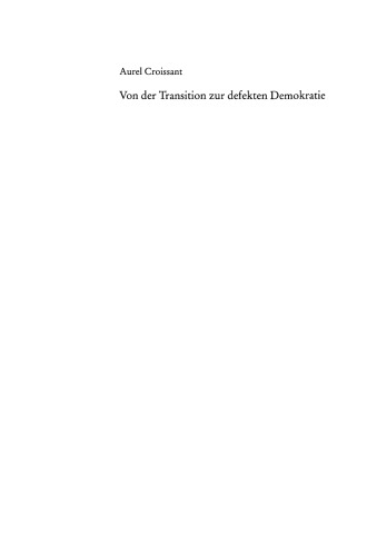 Von der Transition zur defekten Demokratie: Demokratische Entwicklung in den Philippinen, Südkorea und Thailand
