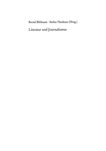 Literatur und Journalismus: Theorie, Kontexte, Fallstudien