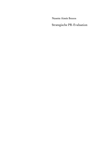 Strategische PR-Evaluation: Erfassung, Bewertung und Kontrolle von Öffentlichkeitsarbeit