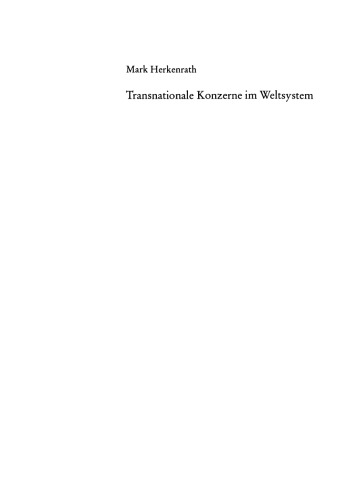 Transnationale Konzerne im Weltsystem: Globale Unternehmen, nationale Wirtschaftspolitik und das Problem nachholender Entwicklung