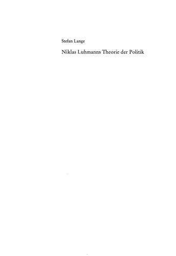 Niklas Luhmanns Theorie der Politik: Eine Abklärung der Staatsgesellschaft