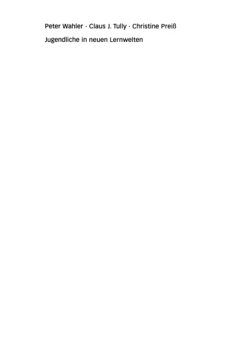 Jugendliche in neuen Lernwelten: Selbstorganisierte Bildung jenseits institutioneller Qualifizierung
