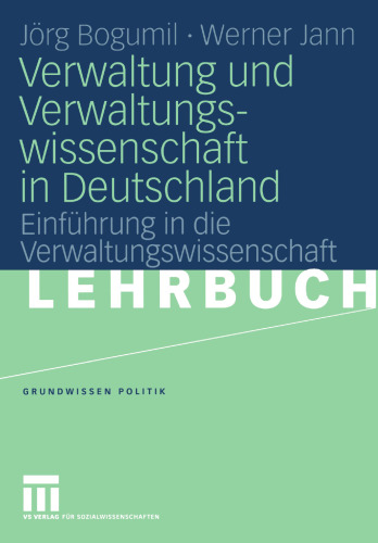 Verwaltung und Verwaltungswissenschaft in Deutschland: Einführung in die Verwaltungswissenschaft