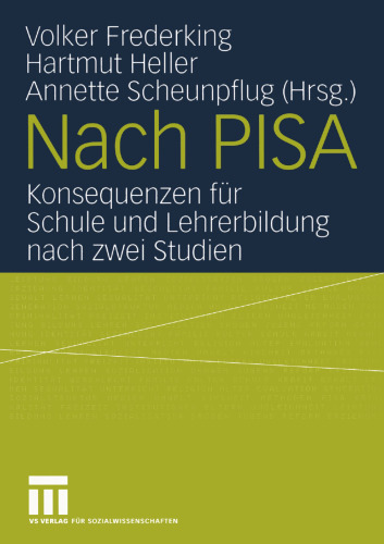 Nach PISA: Konsequenzen für Schule und Lehrerbildung nach zwei Studien