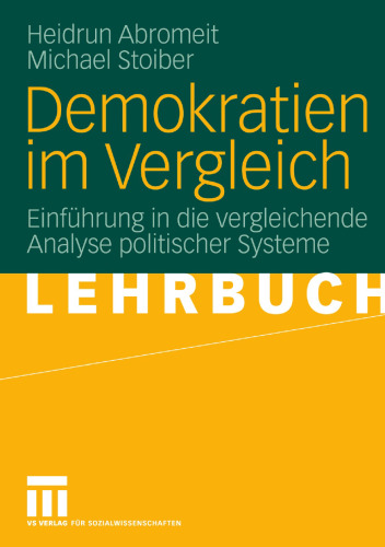 Demokratien im Vergleich: Einführung in die vergleichende Analyse politischer Systeme (German Edition)