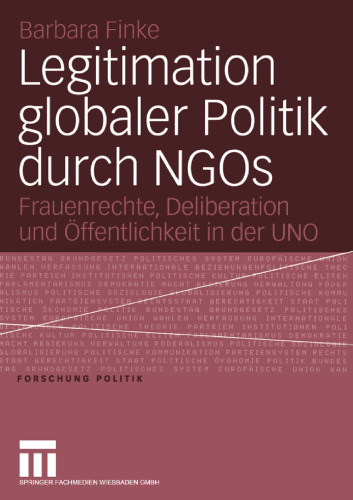 Legitimation globaler Politik durch NGOs: Frauenrechte, Deliberation und Öffentlichkeit in der UNO