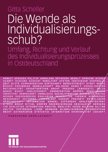 Die Wende als Individualisierungsschub?: Umfang, Richtung und Verlauf des Individualisierungsprozesses in Ostdeutschland