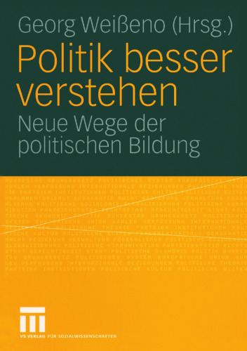 Politik besser verstehen: Neue Wege der politischen Bildung