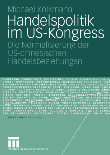 Handelspolitik im US-Kongress: Die Normalisierung der US-chinesischen Handelsbeziehungen