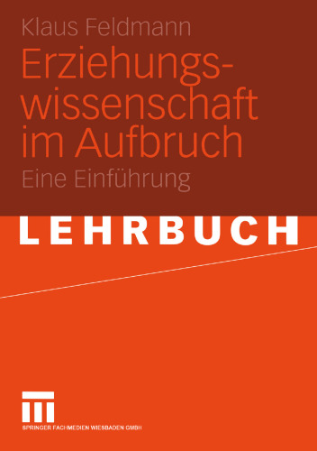 Erziehungswissenschaft im Aufbruch: Eine Einführung
