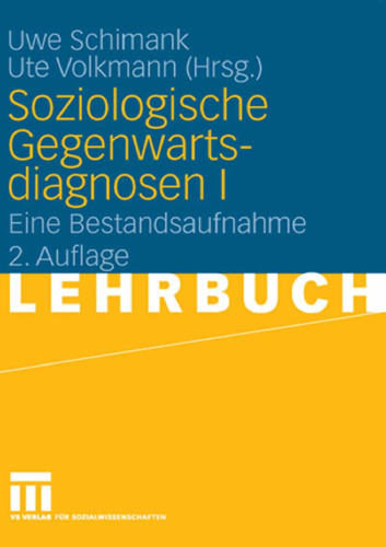 Soziologische Gegenwartsdiagnosen I: Eine Bestandsaufnahme