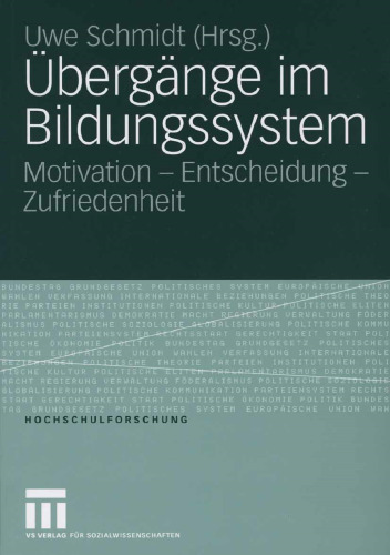 Übergänge im Bildungssystem: Motivation — Entscheidung — Zufriedenheit