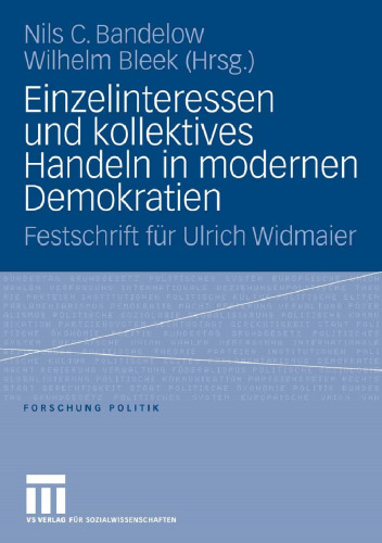 Einzelinteressen und kollektives Handeln in modernen Demokratien: Festschrift für Ulrich Widmaier